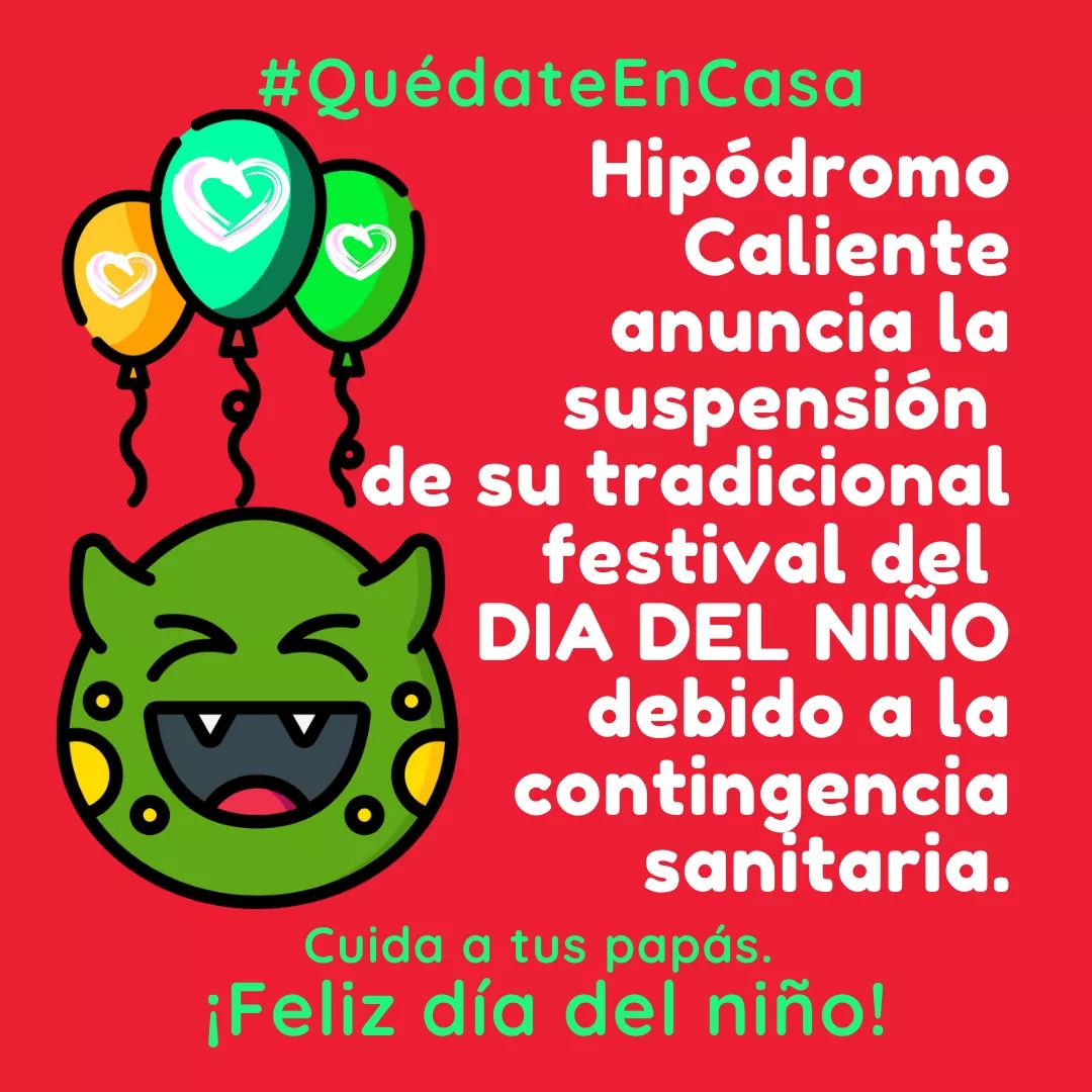 Se suspende Festival del Día del Niño del Hipódromo Caliente por la Contingencia Sanitaria