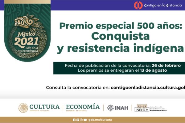 La Secretaría de Cultura del Gobierno de México convoca al Premio Especial 500 Años: Conquista y Resistencia Indígena